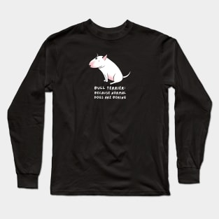 Funny bully Long Sleeve T-Shirt